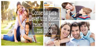 Consejos para llevar una buena relación con tus hijos