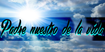 Padre nuestro de la vida