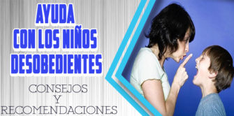 Ayuda con los niños desobedientes: consejos y recomendaciones
