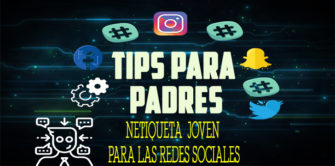 Tips para padres: Netiqueta  Joven para las Redes Sociales